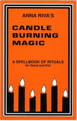 Candle Burning Magic: A Spellbook of Rituals for Good and Evil. By Anna Riva (Digital Copy Only)