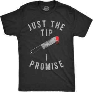 Mens Just The Tip I Promise T Shirt Funny Halloween