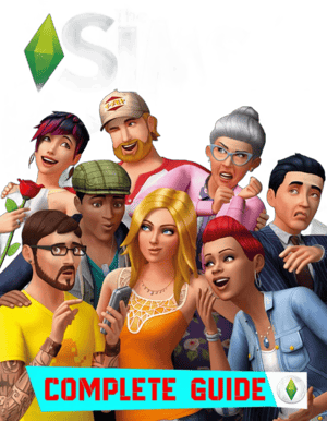 The Sims 4 Complete Guide